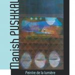 Manish Pushkale, peintre de la lumière